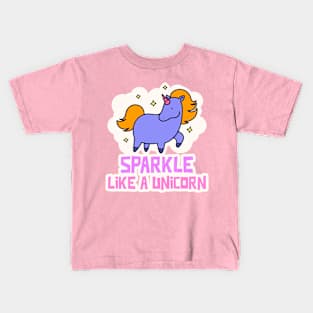 Sparkle like a unicorn Kids T-Shirt